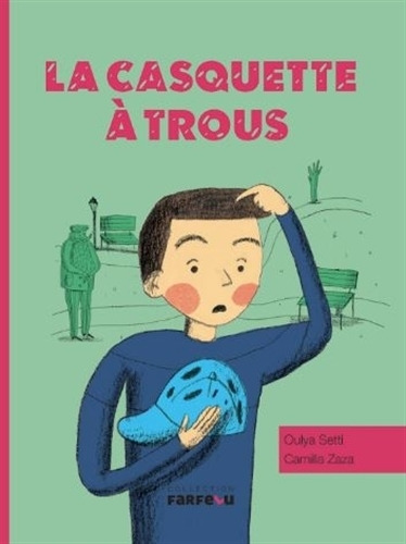 La Casquette A Trous - Farfelu, De Setti, Oulya. Editorial Samir, Tapa Blanda En Francés, 2019