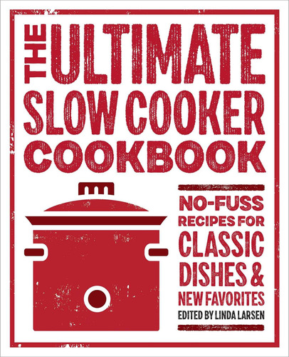 Libro: The Ultimate Slow Cooker Cookbook: No-fuss Recipes Fo