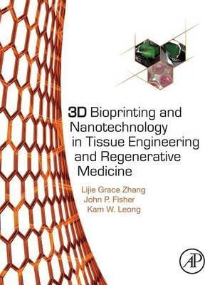 3d Bioprinting And Nanotechnology In Tissue Engineering A...