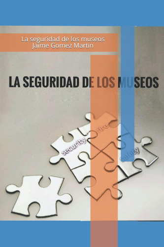 Libro: La Seguridad De Los Museos (spanish Edition)