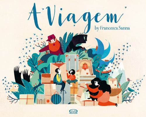 A viagem, de Sanna, Francesca. Vergara & Riba Editoras, capa dura em português, 2016