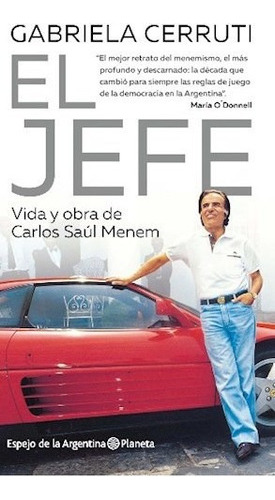 Jefe Vida Y Obra De Carlos Saul Menem (coleccion Espejo De