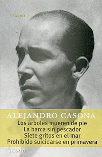 Teatro - Casona 2 Los Arboles Mueren De Pie La Barca Sin Pes