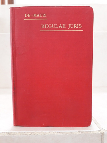 Derecho. Regulae Juris (en Idioma Italiano). Luigi De Mauri