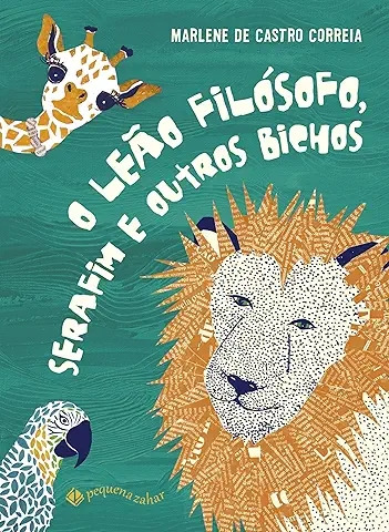 Livro O Leão Filósofo, Serafim E Outros Bichos - Marlene De Castro Correia [2014]