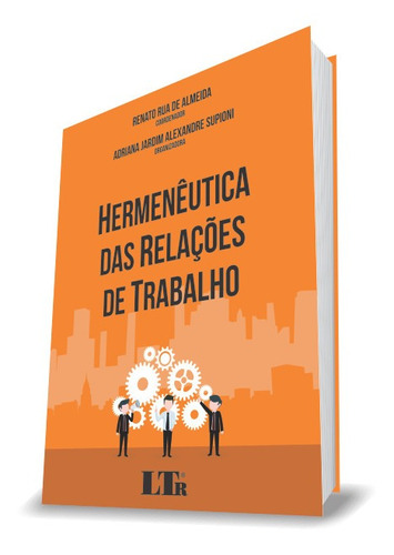 Hermenêutica Das Relações De Trabalho, De Renato Rua De Almeida. Editora Ltr, Capa Mole Em Português