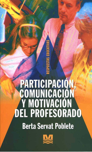 Participación, Comunicación Y Motivación Del Profesorado