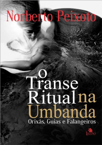 O Transe Ritual Na Umbanda - 2ª Ed.