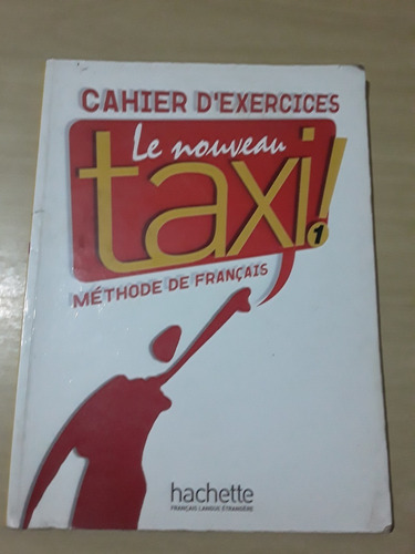Livro Le Nouveau Taxi! 1 Cahier D'exercices - Ano 2009