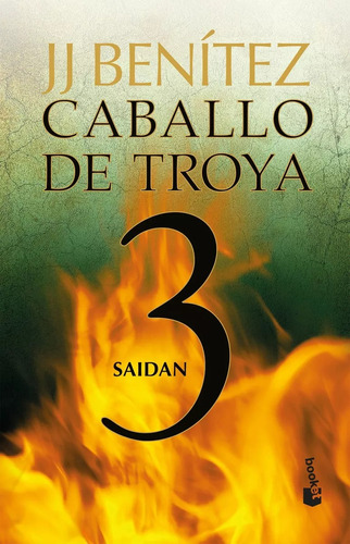 Caballo De Troya 3 / Saidan / J.j. Benítez