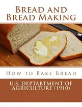 Comprar Libro Bread And Bread Making : How To Bake Bread - U S De...