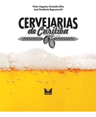 Cervejarias De Curitiba, De Jose Humberto Boguszewski., Vol. 1. Editorial Editora Maquina De Escrever, Capa Mole, Edição 1 Em Português, 2022