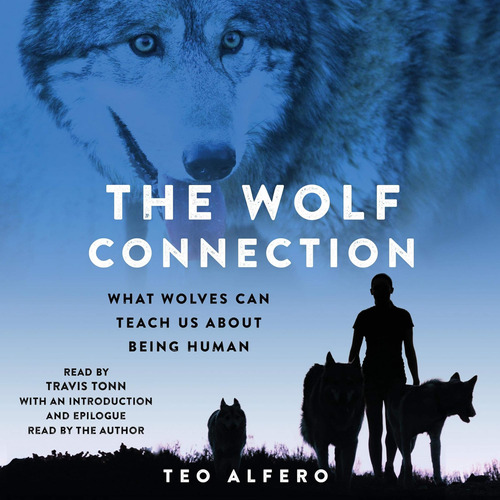 Libro: The Wolf Connection: Lessons On Life, Love, And From