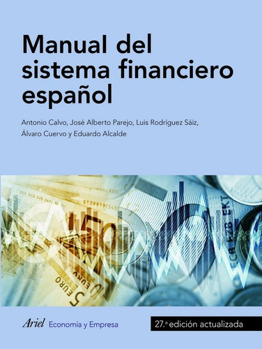 Manual Del Sistema Financiero Espaãâ±ol, De Calvo Bernardino, Antonio. Editorial Ariel, Tapa Blanda En Español