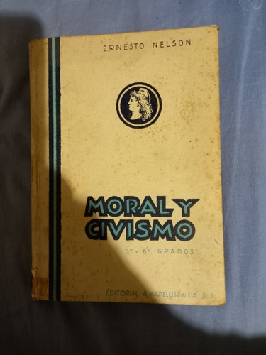 Moral Y Civismo Ernesto Nelson Kapelusz 