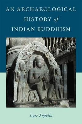 Libro An Archaeological History Of Indian Buddhism - Lars...