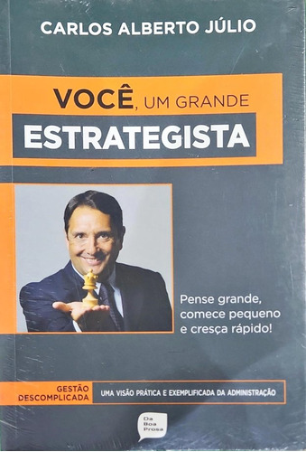 Você, Um Grande Estrategista, De Carlos Alberto Júlio. Editora Da Boa Prosa, Capa Mole, Edição 0 Em Português, 2012
