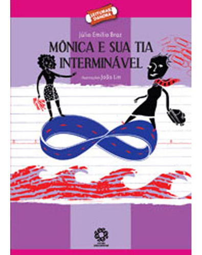 Livro: Monica E Sua Tia Interminavel, De Braz, Júlio Emílio. Editora Escala Educacional, Capa Mole Em Português