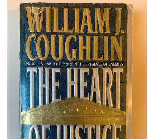 The Heart Of Justice, William J. Coughlin