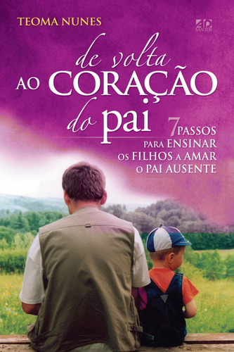 De Volta Ao Coração Do Pai, Teoma Nunes - Ad Santos