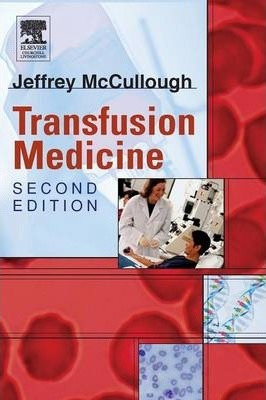 Transfusion Medicine - Jeffrey Mccullough