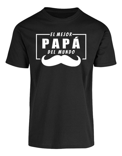 Playera Día Del Padre - El Mejor Papá