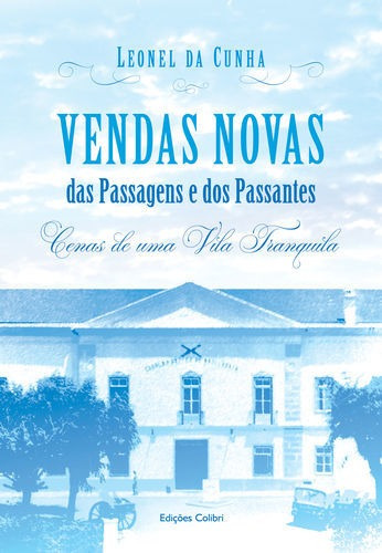 Libro Vendas Novas - Das Passagens E Dos Passantes Û Cenas 