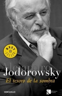 El Tesoro De La Sombra | A. Jodorosky -  Debolsillo