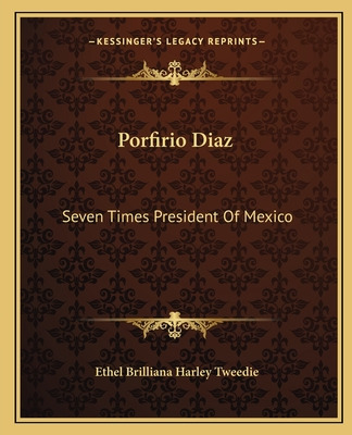 Libro Porfirio Diaz: Seven Times President Of Mexico - Tw...