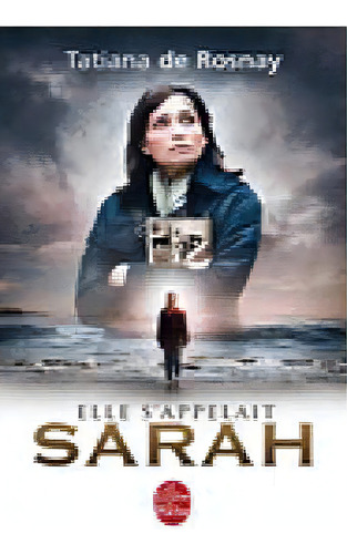 Elle Sãâ´appelait Sarah, De De Rosnay T. Editorial Livre De Poche En Francés