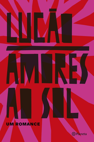 Amores ao sol, de Lucão. Editorial Editora Planeta do Brasil Ltda., capa mole em português, 2018