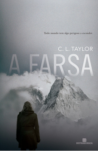 A farsa, de Taylor, C. L.. Editora Bertrand Brasil Ltda., capa mole em português, 2018