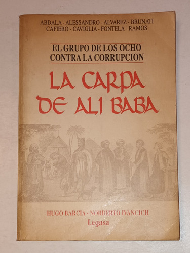 La Carpa De Ali Baba - Grupo De Los Ocho- Cafiero-alvarez
