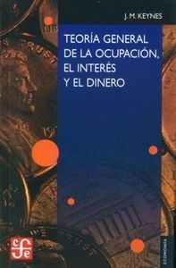 Libro Teoria General De La Ocupacion Interes Y Dinero Ne....