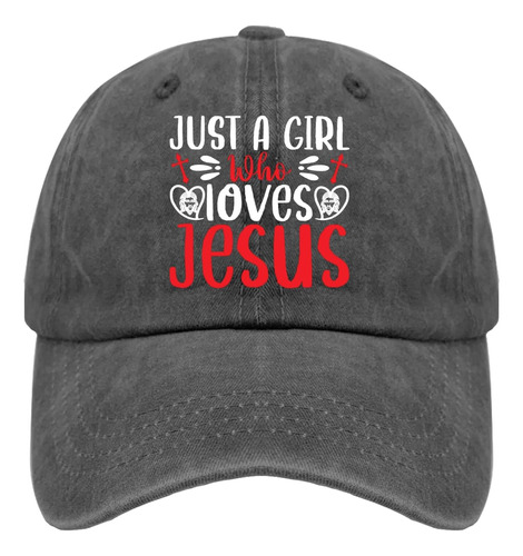 Just A Girl Who Loves Jesus Cap Sombreros Mujer Pigmento