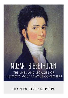 Libro Mozart And Beethoven : The Lives And Legacies Of Hi...