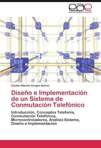 Diseo E Implementacion De Un Sistema De Conmutacion Telefon