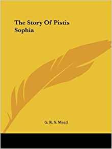 The Story Of Pistis Sophia