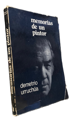 Demetrio Urruchúa Memorias De Un Pintor Ilustrado