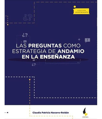 Libro Las Preguntas Como Estrategia De Andamio En La Enseña