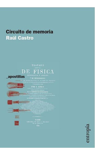 Circuito De Memoria, De Castro, Raul. Editorial Entropía, Tapa Tapa Blanda En Español