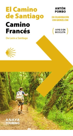 Libro El Camino De Santiago. Camino Francés (de León A Santi