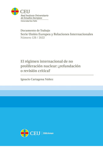 El Régimen Internacional De No Proliferación Nuclear -   - *