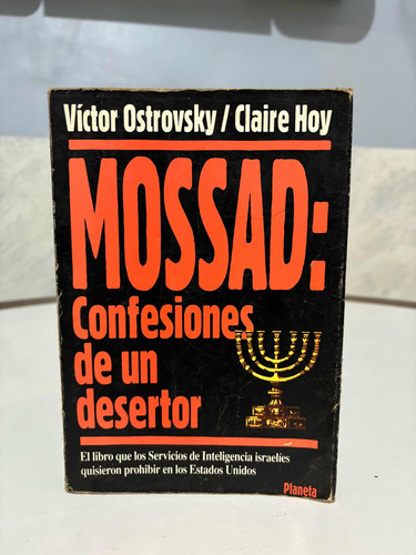 Mossad: Confesiones De Un Desertor - Ostrovsky Y Hoy