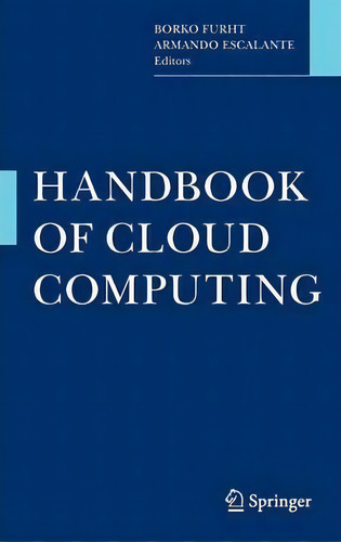 Handbook Of Cloud Computing, De Borko Furht. Editorial Springer-verlag New York Inc., Tapa Dura En Inglés
