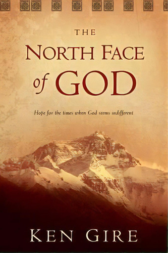 The North Face Of God, De Mr Ken Gire. Editorial Tyndale House Publishers, Tapa Blanda En Inglés