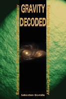 Libro Gravity Decoded : Exploring The Structure Of Space-...