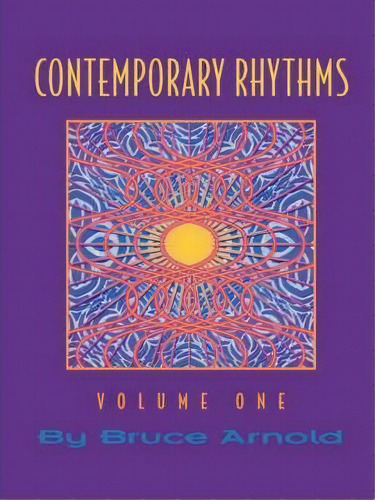 Contemporary Rhythms Volume One, De Bruce E. Arnold. Editorial Muse Eek Publishing, Tapa Blanda En Inglés