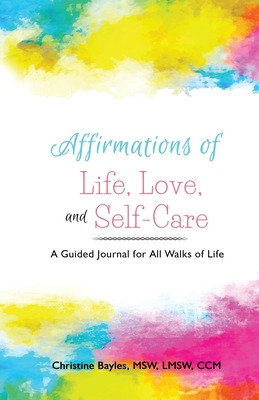 Libro Affirmations Of Life, Love, And Self-care - Bayles,...