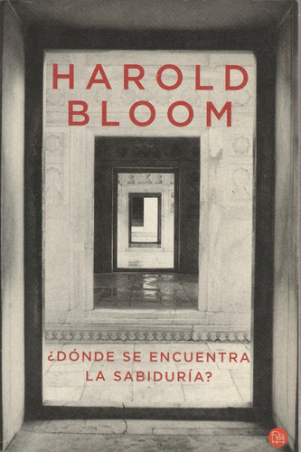 ¿ Donde Se Encuentra La Sabiduria ? Harold Bloom 